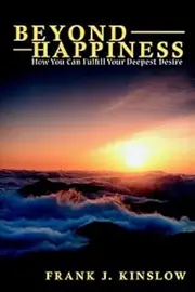 Beyond Happiness