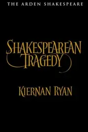 Shakespearean Tragedy: Hamlet, Othello, King Lear, Macbeth by Kiernan Ryan (Engl
