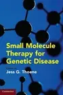 Small Molecule Therapy for Genetic Disease by Jess G. Thoene (English) Hardcover
