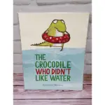 [全新]THE CROCODILE WHO DIDN'T LIKE WATER 英文繪本 童書