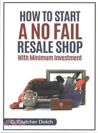 在飛比找三民網路書店優惠-How to Start a No Fail Resale 