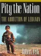 Pity the Nation ─ The Abduction of Lebanon