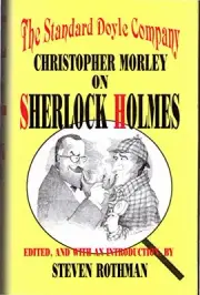 The Standard Doyle Company: Christopher Morley on Sherlock Holme