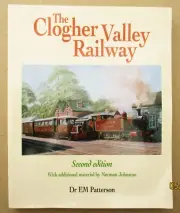 The Clogher Valley Railway by Dr. EM Patterson 2nd Ed Ireland 2004 Irish Trains