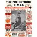 THE PREHISTORIC TIMES: THE NEWSPAPER FOR DISCERNING DINOSAURS