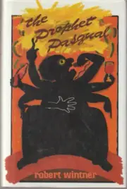 The Prophet Pasqual by Robert Wintner Hardcover New