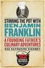 Stirring the Pot with Benjamin Franklin Rae Katherine Eighmey Paperback