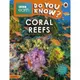 BBC Earth Do You Know...? Level 2: Coral Reefs/Ladybird【三民網路書店】