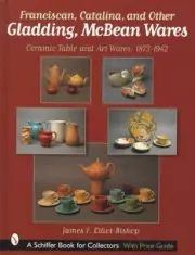 Franciscan, Catalina & Gladding McBean Pottery & Dinnerware Collector Reference