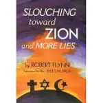 SLOUCHING TOWARD ZION AND MORE LIES