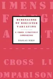 Dimensions of Register Variation: A Cross-Linguistic Comparison by Douglas Biber