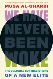 We Have Never Been Woke