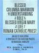 Blessed Columba Marmion and His Understanding of the Role of the Blessed Virgin Mary in the Life of a Roman Catholic Priest ― An Aid to Developing a Spirituality for Diocesan Priests in Parochial