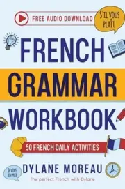 French Grammar Workbook - 50 French Grammar and Conjugation Activities for Daily