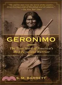 在飛比找三民網路書店優惠-Geronimo ─ The True Story of A