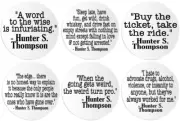 Hunter S. Thompson Quotes - 6 Multi Pack Circle Stickers 3 Inch