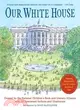 Our White House ─ Looking In, Looking Out