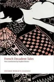 French Decadent Tales (Oxford World's Classics) by Stephen Romer