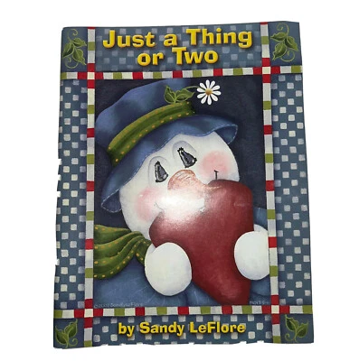 Sandy LeFlore: Just A Thing Or Two, 2002 Tole Painting Book, Fall/Winter Themed