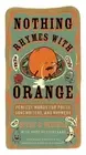 Nothing Rhymes with Orange: Perfect Words for Poets, Songwriters, and Rhymers by