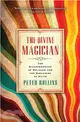 The Divine Magician ─ The Disappearance of Religion and the Discovery of Faith