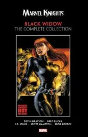 Marvel Knights Black Widow by Grayson & Rucka: The Complete Collection: New