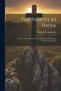 在飛比找博客來優惠-Far North in India: A Survey o