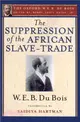 The Suppression of the African Slave-Trade to the United States of America