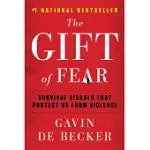 THE GIFT OF FEAR: SURVIVAL SIGNALS THAT PROTECT US FROM VIOLENCE