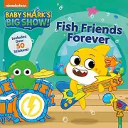 Fish Friends Forever: Baby Shark's Big Show!