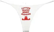 [Southern Sisters] Cotton Headed Ninny Muggins Thong G String Funny Christmas