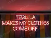 Tequila Makes My Clothes Come Off Neon Sign Lamp Light 24" With Dimmer VH