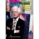 ANDY WARHOL: EVERYONE WILL BE FAMOUS FOR 15 MINUTES
