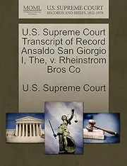 U.S. Supreme Court Transcript of Record Ansaldo San Giorgio I, The, v. Rheinstrom Bros Co