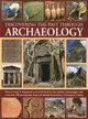 Discovering the Past Through Archaeology ─ How to Study and Excavation: A practical book for the amateur archaeologist, with more than 300 photographs, maps and detailed illustrations