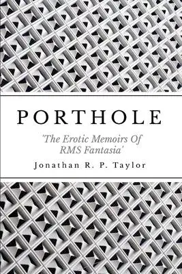 Porthole: The Erotic Memoirs Of RMS Fantasia