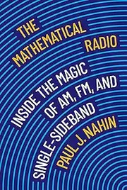 The Mathematical Radio: Inside the Magic of AM, FM, and Single-Sideband