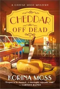 在飛比找三民網路書店優惠-Cheddar Off Dead: A Cheese Sho