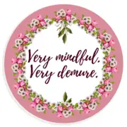 Very Mindful Very Demure - 10 Pack Circle Stickers 3 Inch - Elegant Cutesey