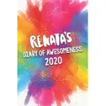 RENATA’’S DIARY OF AWESOMENESS 2020: UNIQUE PERSONALISED FULL YEAR DATED DIARY GIFT FOR A GIRL CALLED RENATA - 185 PAGES - 2 DAYS PER PAGE - PERFECT FO