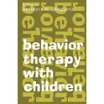 BEHAVIOR THERAPY WITH CHILDREN: VOLUME 1