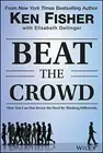 Beat the Crowd: How You Can Out-invest the Herd, Fisher, Dellinger+=