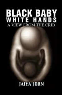 在飛比找博客來優惠-Black Baby White Hands: A View