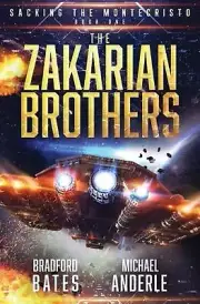 Sacking the Montecristo: The Zakarian Brothers Book 1 by Bradford Bates Paperbac