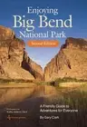 Gary Clark Gary Clark (author) & Kathy Adams C Enjoying Big Bend Na (Paperback)