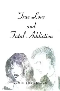 在飛比找博客來優惠-True Love and Fatal Addiction