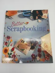 Sterling/Chapelle: Better Scrapbooking Softcover Craftfs/Photo Vanessa Ann***