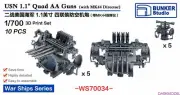 BUNKER WS70034 USN 1.1 Quad AA Guns （with MK Director）3D Print Set