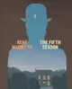 Rene Magritte: The Fifth Season