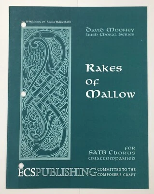 Rakes Of Mallow SATB Chorus Irish Piano Sheet Music Dave Mooney ECS Publishing